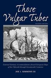 Those Vulgar Tubes: 15th-17th century ship toilets