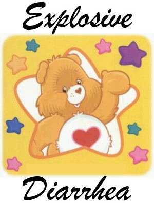The Care Bear wishes you happy Explosive Diarrhea.