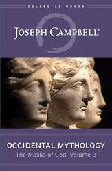 Occidental Mythology: The Masks of God, Volume 3
