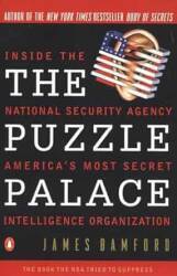 The Puzzle Palace: Inside the National Security Agency, America's Most Secret Intelligence Organization